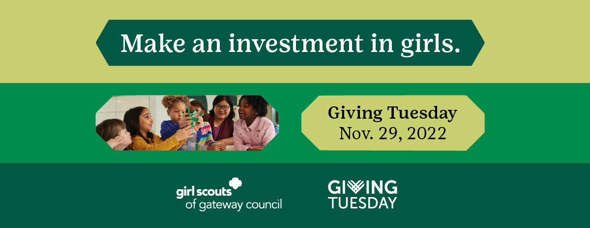 Girl Scouts Gateway Giving Tuesday - Giving Tuesday: Girl Scouts of ...